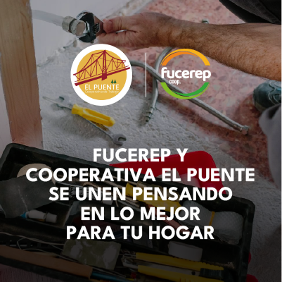 Fucerep y Cooperativa El Puente se unen pensando en lo mejor para tu hogar.