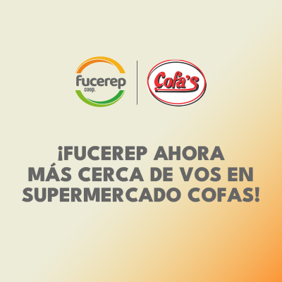 ¡Fucerep ahora más cerca de vos en Supermercado Cofas!